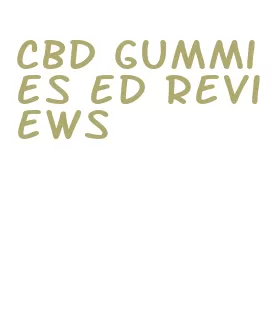 cbd gummies ed reviews