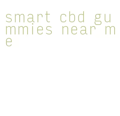 smart cbd gummies near me