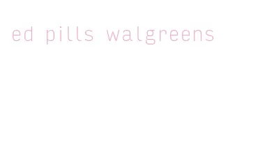 ed pills walgreens