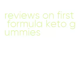 reviews on first formula keto gummies