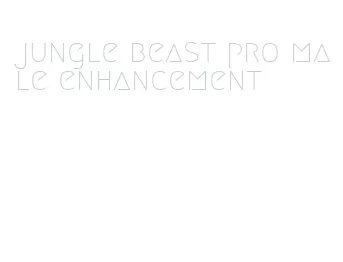 jungle beast pro male enhancement