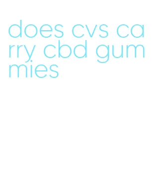 does cvs carry cbd gummies