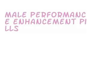 male performance enhancement pills