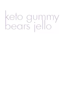 keto gummy bears jello