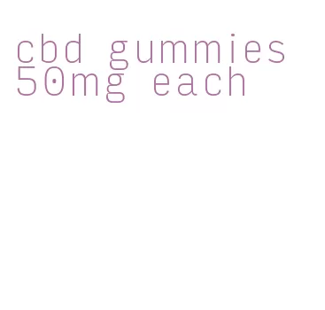 cbd gummies 50mg each