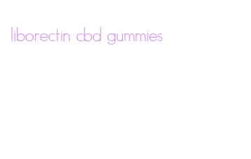 liborectin cbd gummies