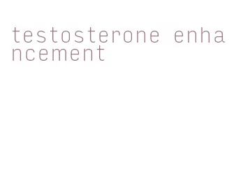 testosterone enhancement