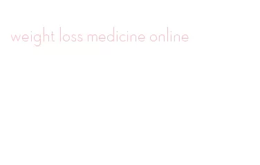 weight loss medicine online