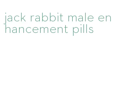 jack rabbit male enhancement pills