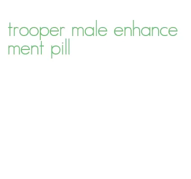 trooper male enhancement pill