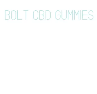 bolt cbd gummies