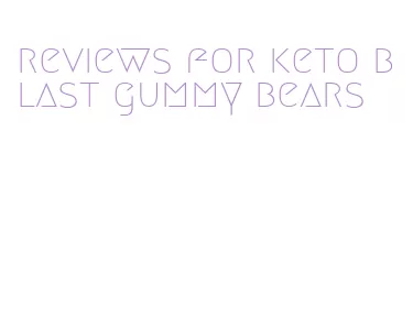 reviews for keto blast gummy bears