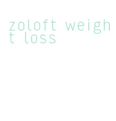 zoloft weight loss