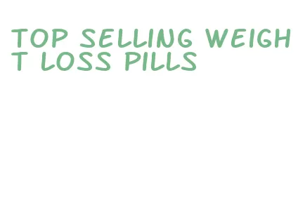 top selling weight loss pills