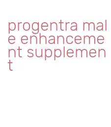 progentra male enhancement supplement