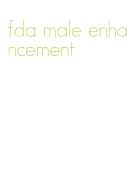 fda male enhancement