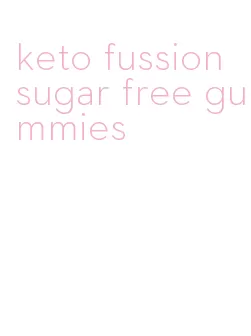 keto fussion sugar free gummies