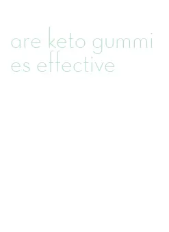 are keto gummies effective