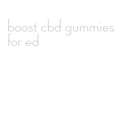 boost cbd gummies for ed