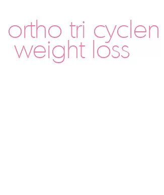 ortho tri cyclen weight loss