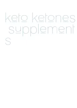 keto ketones supplements