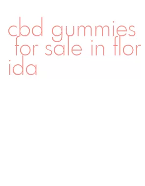 cbd gummies for sale in florida