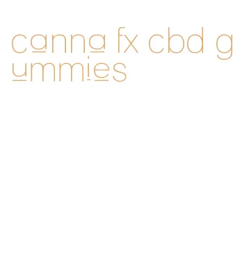 canna fx cbd gummies