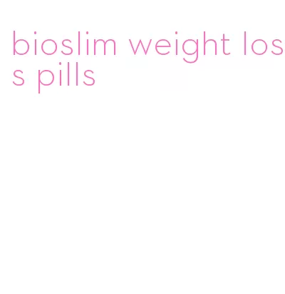 bioslim weight loss pills