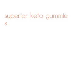 superior keto gummies