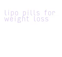 lipo pills for weight loss