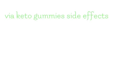 via keto gummies side effects