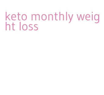 keto monthly weight loss