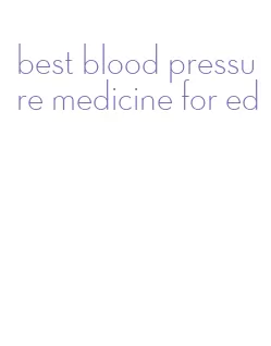 best blood pressure medicine for ed