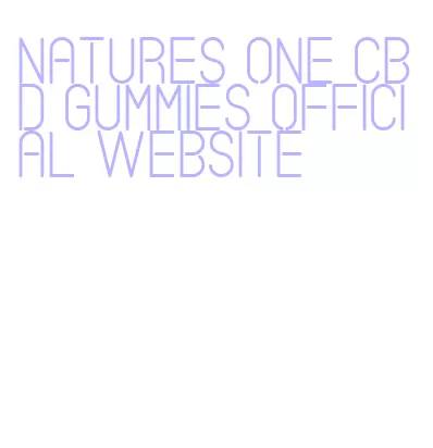 natures one cbd gummies official website