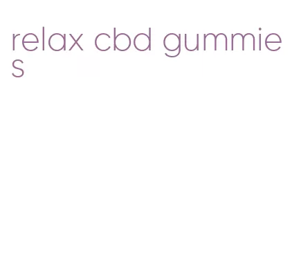 relax cbd gummies