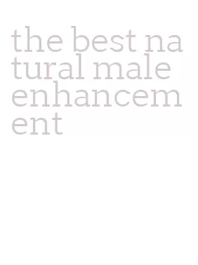 the best natural male enhancement