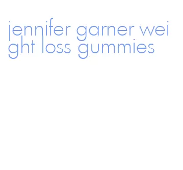 jennifer garner weight loss gummies