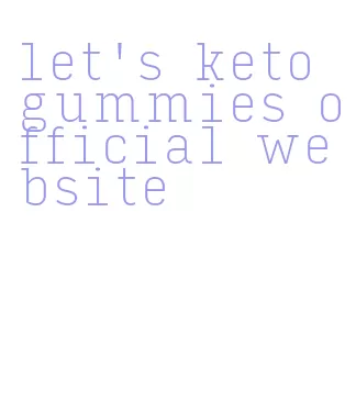 let's keto gummies official website