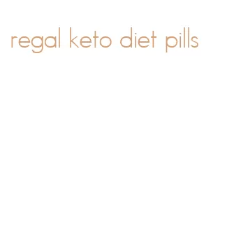 regal keto diet pills