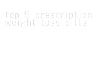 top 5 prescription weight loss pills