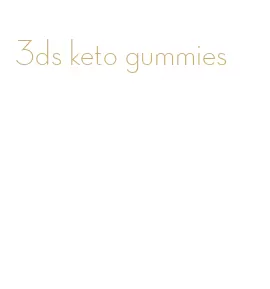 3ds keto gummies