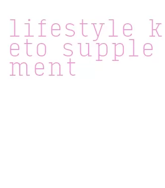 lifestyle keto supplement