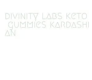 divinity labs keto gummies kardashian