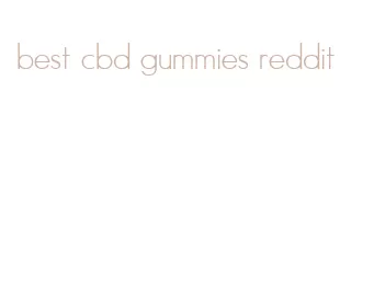 best cbd gummies reddit