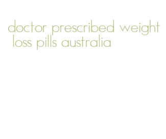 doctor prescribed weight loss pills australia