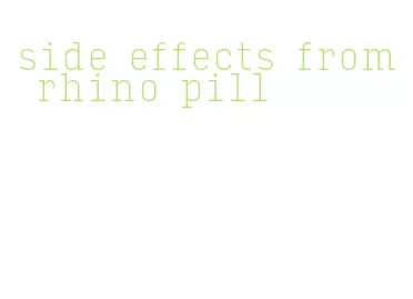 side effects from rhino pill