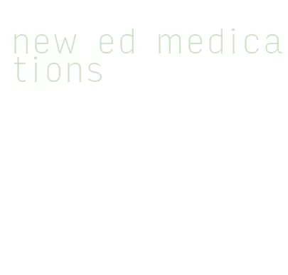 new ed medications
