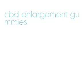 cbd enlargement gummies