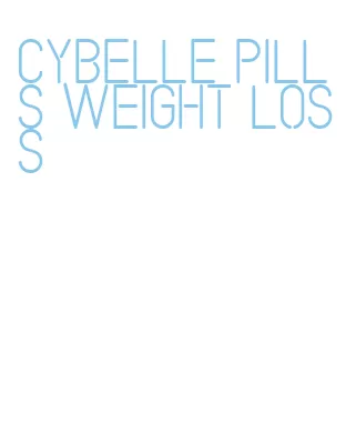 cybelle pills weight loss