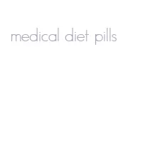 medical diet pills